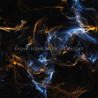 Sasha - Scene Delete Remixes, Pt. 2