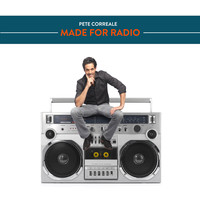 Pete Correale - Made for Radio