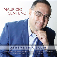 Mauricio Centeno - Atrévete a Salir