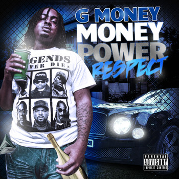 G Money - Money Power Respect (Explicit)