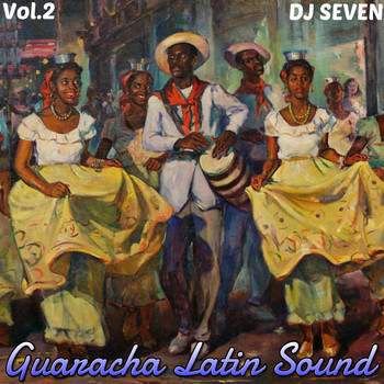 Guaracha Latin Sound Vol 2 19 Dj Seven Mp3 Downloads 7digital United States