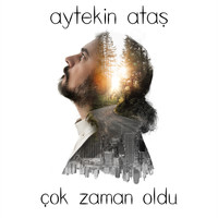 Aytekin Ataş - Çok Zaman Oldu