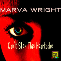 Marva Wright - Can't Stop This Heartache