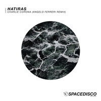 Hatiras - Charlie Corona (Angelo Ferreri Remix)