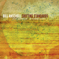 Bill Anschell - Shifting Standards