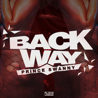 Prince Swanny - Backway (Explicit)