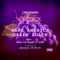 G-Stack - Make America Grape Again (Explicit)