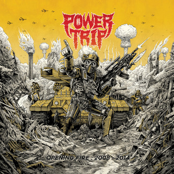 Power Trip - Opening Fire: 2008-2014 (Explicit)