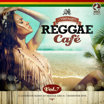 Various Artists - Vintage Reggae Café, Vol. 7