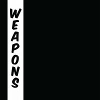 Weapons - Weapons (Explicit)