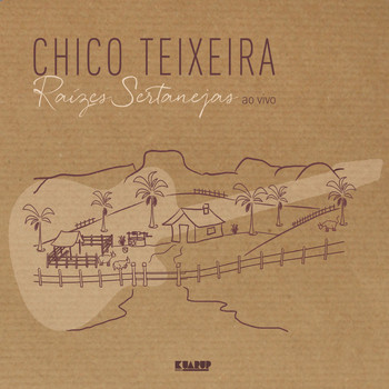 Chico Teixeira - Raízes Sertanejas (Ao Vivo)