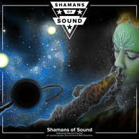 Shamans of Sound - Shamans of Sound