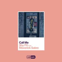 Shy FX - Call Me (feat. Maverick Sabre)