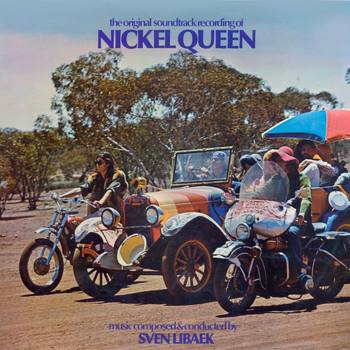 Sven Libaek - Nickel Queen (Original Motion Pictuire Soundtrack)