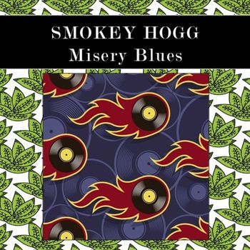 Smokey Hogg - Misery Blues