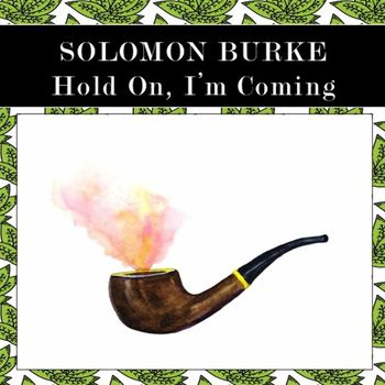 Solomon Burke - Hold On I'm Coming