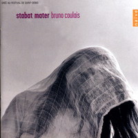 Bruno Coulais - Bruno Coulais: Stabat Mater