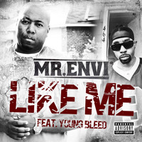 Mr. Envi' - Like Me (feat. Young Bleed)