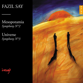 Fazıl Say - Mesopotamia Symphony - Universe Symphony