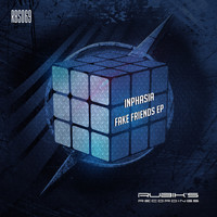 Inphasia - Fake Friends Ep