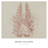 Danny Mulhern - Safe House