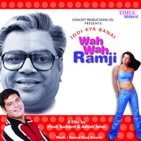 Anand Raj Anand - Jodi Kya Banai Wah Wah Ramji (Original Motion Picture Soundtrack)
