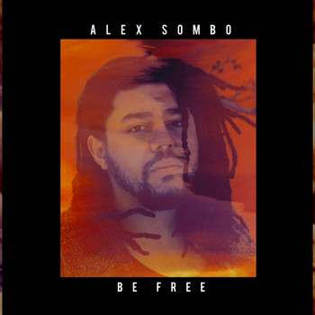 Alex Sombo - Be Free