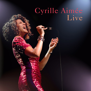 Cyrille Aimée - Cyrille Aimée Live