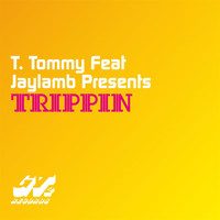 T. Tommy - Trippin
