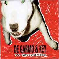 DeGarmo & Key - To Extremes
