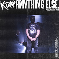 K-Trap - Anything Else (Explicit)