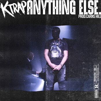 K-Trap - Anything Else (Explicit)