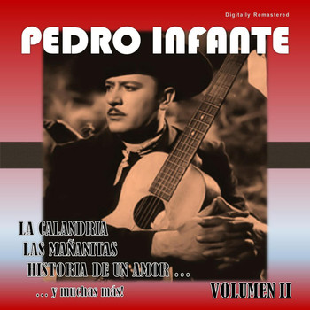 Pedro Infante - Pedro Infante, Vol. 2 (Digitally Remastered)