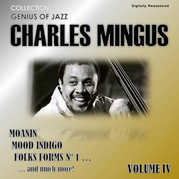 Charles Mingus - Genius of Jazz - Charles Mingus, Vol. 4 (Digitally Remastered)