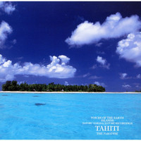 Satoru Nakada - Voices Of The Earth Islands Nature Recordings Tahiti The Paradise