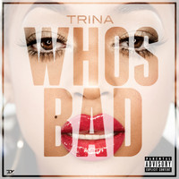 Trina - Who's Bad (Explicit)