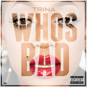 Trina - Who's Bad (Explicit)