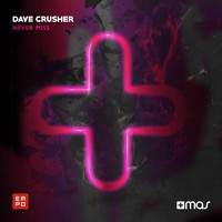 Dave Crusher - Never Miss
