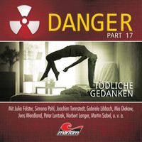 Danger - Part 17: Tödliche Gedanken
