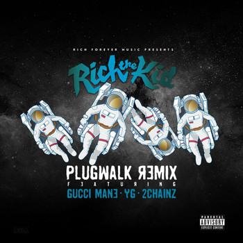 Rich The Kid - Plug Walk (Remix [Explicit])