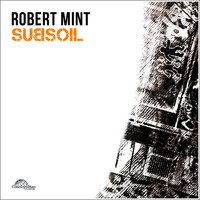 Robert Mint - Subsoil