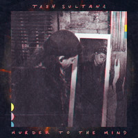 Tash Sultana - Murder to the Mind (Album Mix)