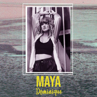 Dominique - Maya