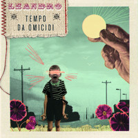 Leandro - Tempo da omicidi