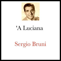 Sergio Bruni - 'A luciana