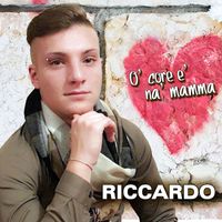 Riccardo - O' core e' na' mamma