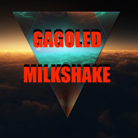 GagoLed - Milkshake