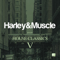 Harley&Muscle - House Classics V (Presented by Harley & Muscle)