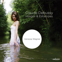 Vanessa Wagner - Debussy: Images & Estampes