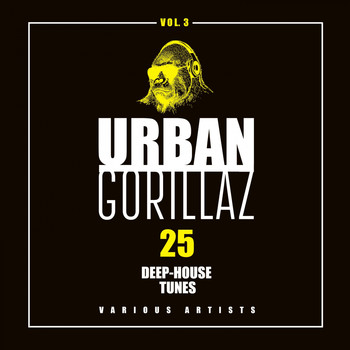 Various Artists - Urban Gorillaz, Vol. 3 (25 Deep-House Tunes)